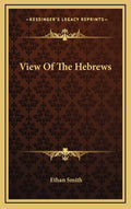 View Of The Hebrews - Historical Study of Native American Origins