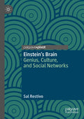 Einsteins Brain: Genius, Culture, and Social Networks - Sociological