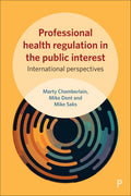 Professional Health Regulation in the Public Interest: Insights