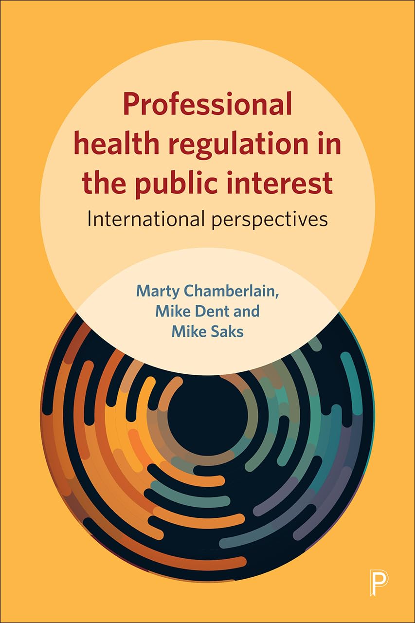 Professional Health Regulation in the Public Interest: Insights