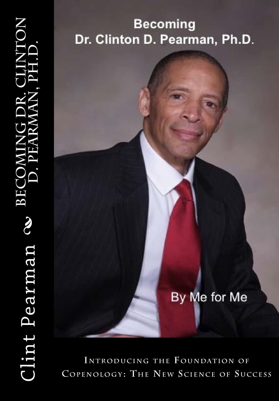 Becoming Dr. Clinton D. Pearman, Ph.D.: A Journey of Knowledge