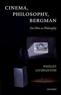 Cinema, Philosophy, Bergman: On Film as Philosophy - Rigorous Guide