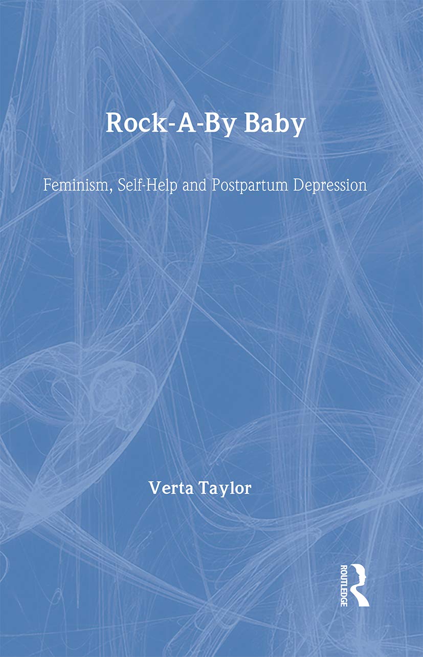 Rock-a-by Baby: Feminism and Self-Help for New Mothers