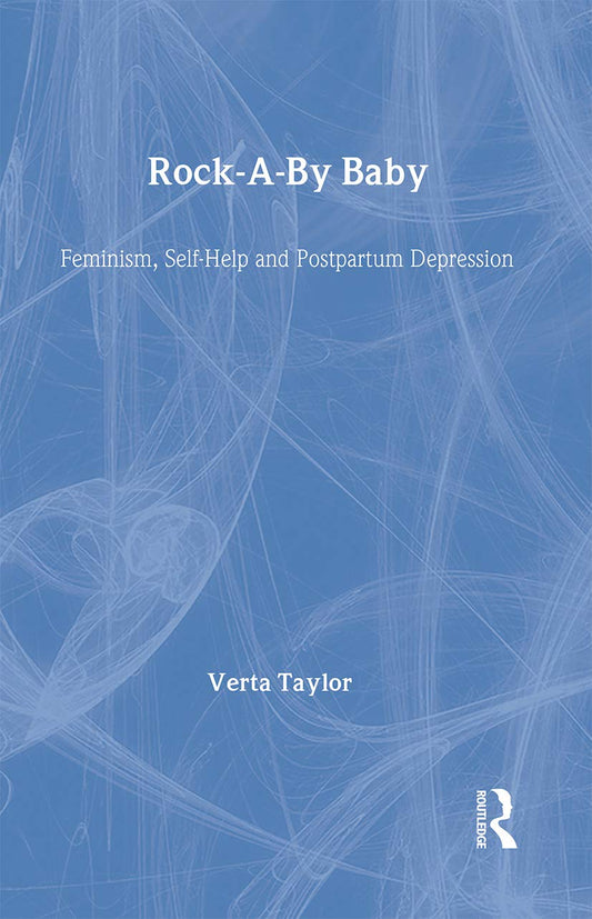 Rock-a-by Baby: Feminism and Self-Help for New Mothers