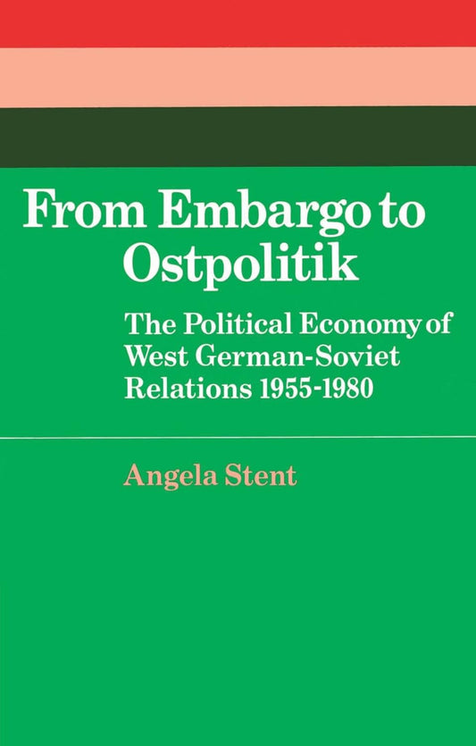 Political Economy of West German-Soviet Relations 1955-1980