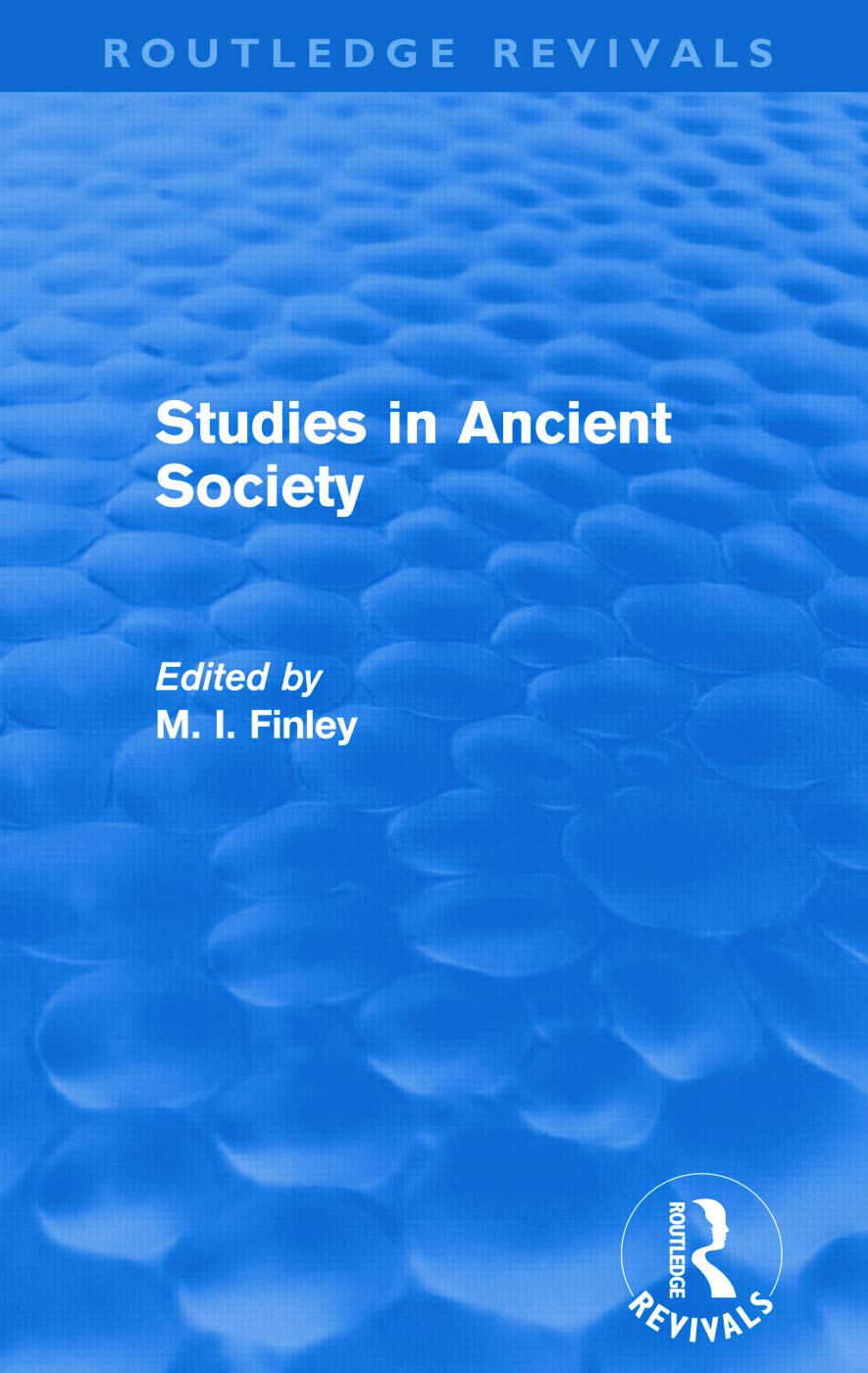 Studies in Ancient Society: A Comprehensive Exploration of History