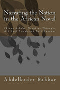 Narrating the Nation in the African Novel - Critical