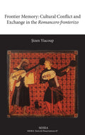 Frontier Memory: Cultural Conflict and Exchange in the Romancero
