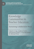 Knowledge Communities in Teacher Education - Sustaining Collaborative