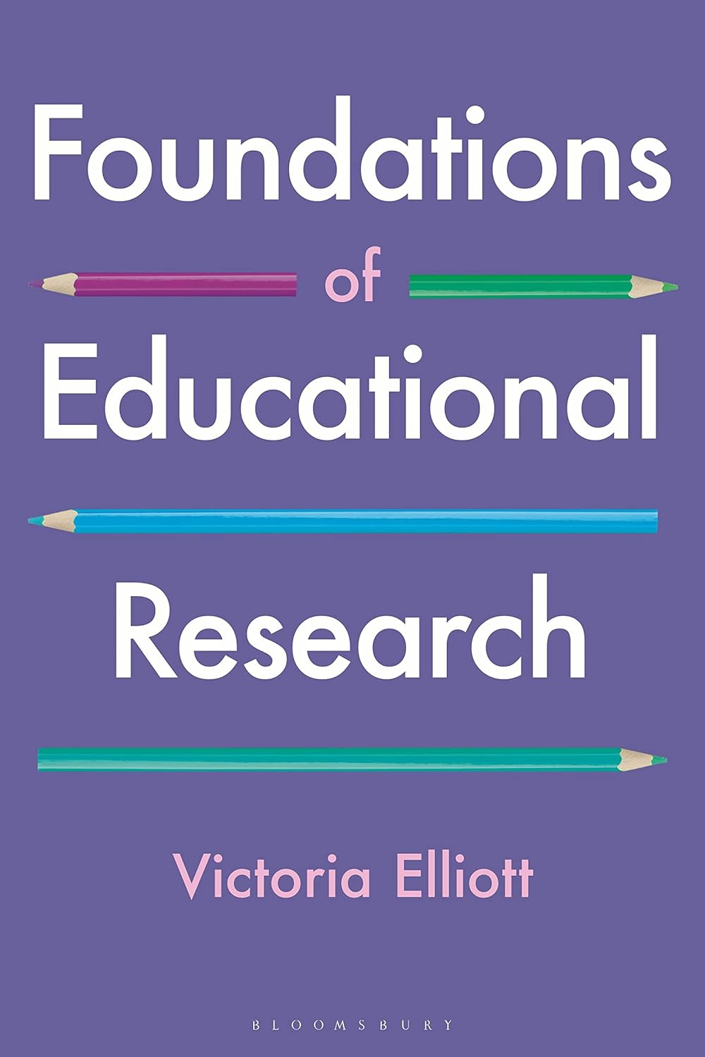 Foundations of Educational Research - A Complete Guide to Methods