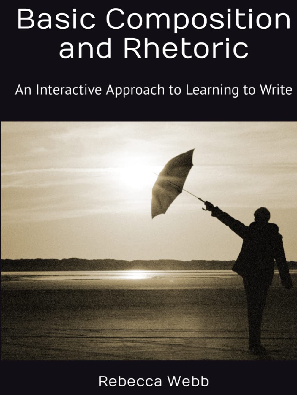 Basic Composition and Rhetoric: An Interactive Writing Approach
