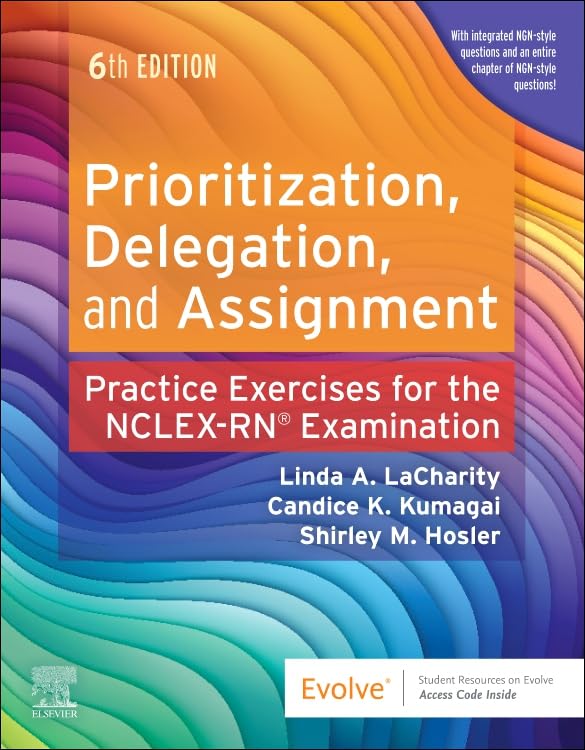 Prioritization, Delegation, and Assignment NCLEX Practice Exercises