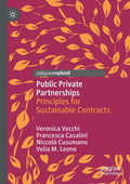 Public Private Partnerships: Principles for Sustainable Contracts