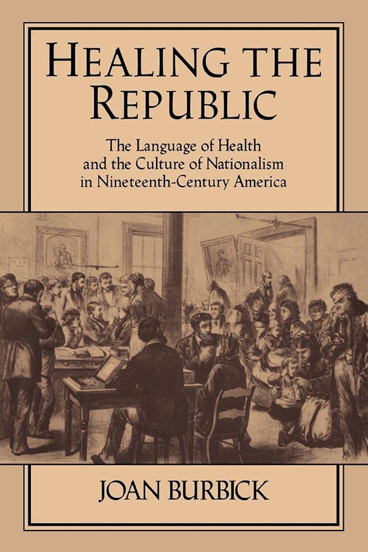 Healing the Republic: Language of Health and Nationalism in America