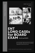 ENT Long Cases For Board Exam Black and White - Clinical Exam