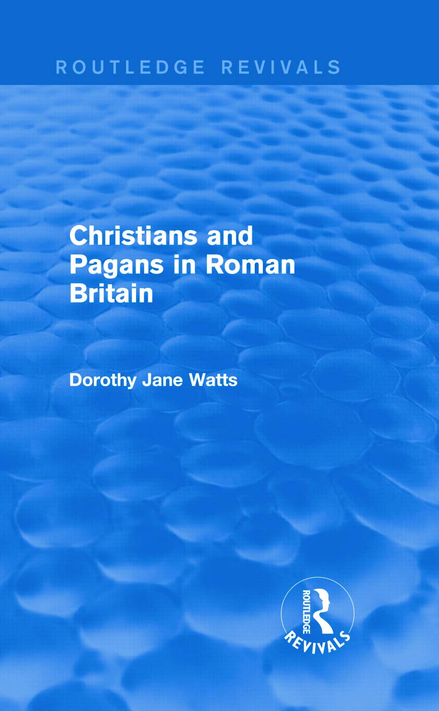 Christians and Pagans in Roman Britain: A Comprehensive Study