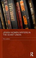 Jewish Women Writers in the Soviet Union: A Historical Perspective