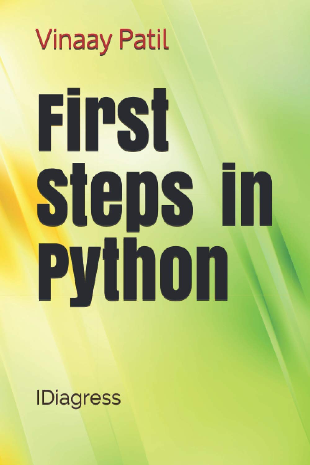First Steps in Python: No Prior Programming Required Guide
