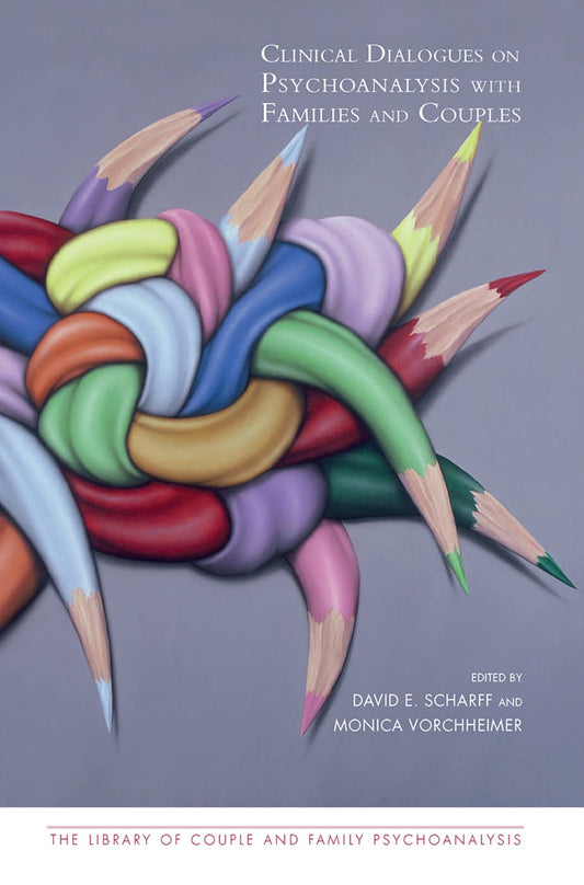 Clinical Dialogues on Psychoanalysis with Families and Couples Review