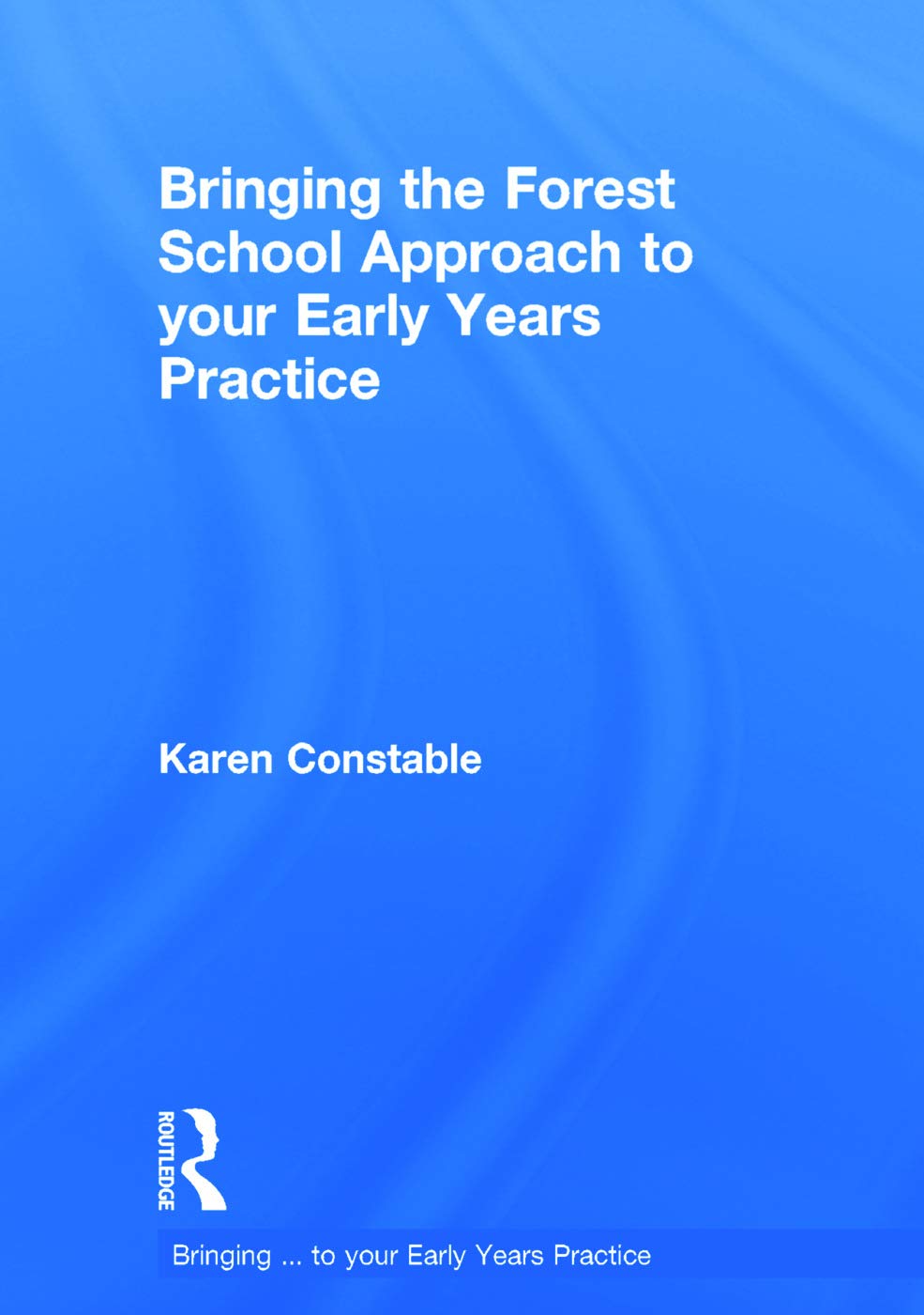 Bringing the Forest School Approach to Your Early Years Practice
