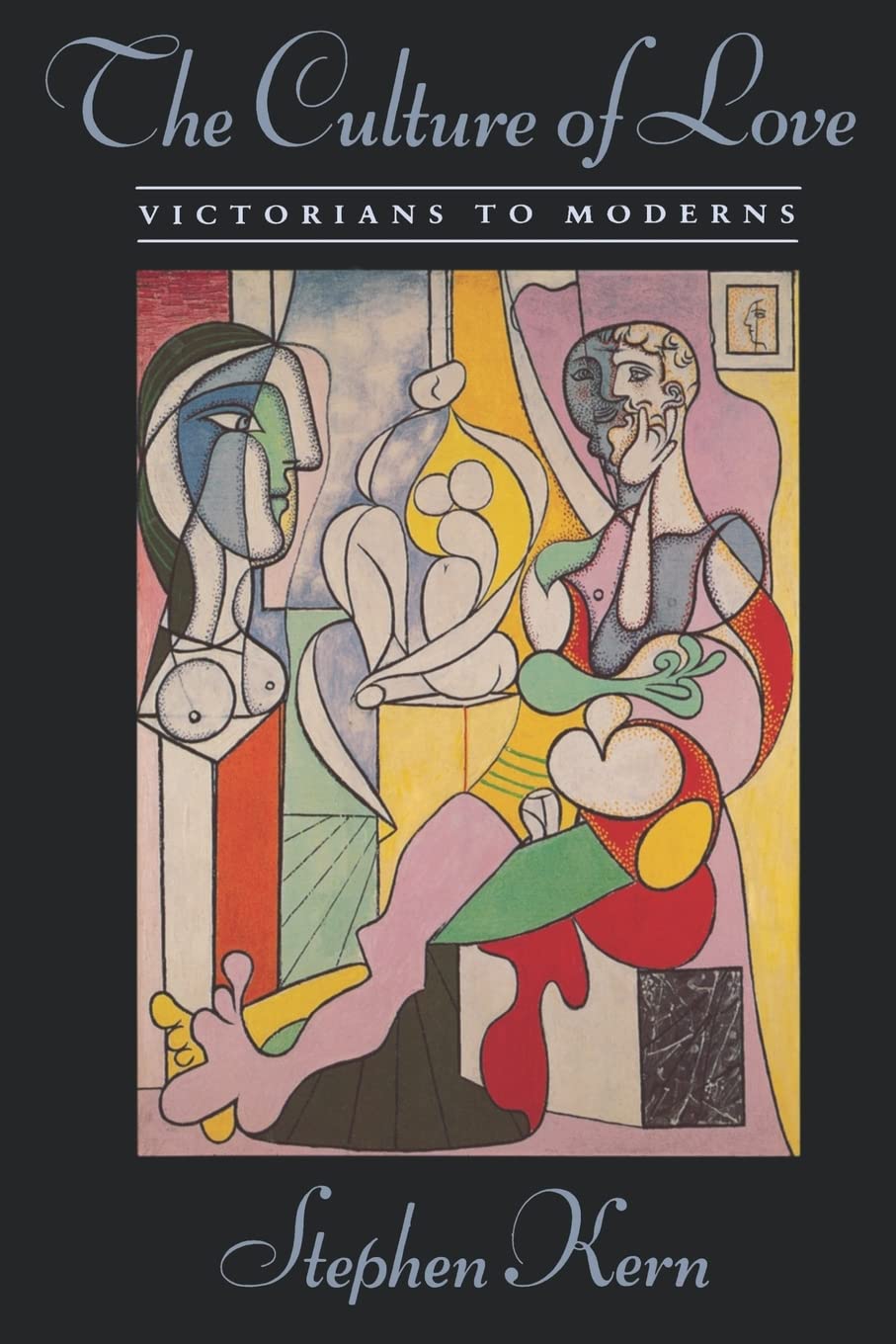 The Culture of Love: Victorians to Moderns by Stephen Kern Review