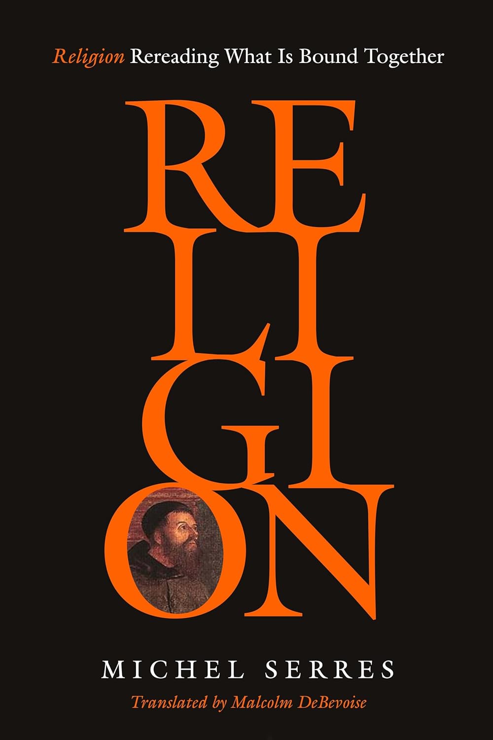 Religion: Rereading What Is Bound Together by Michel Serres Review