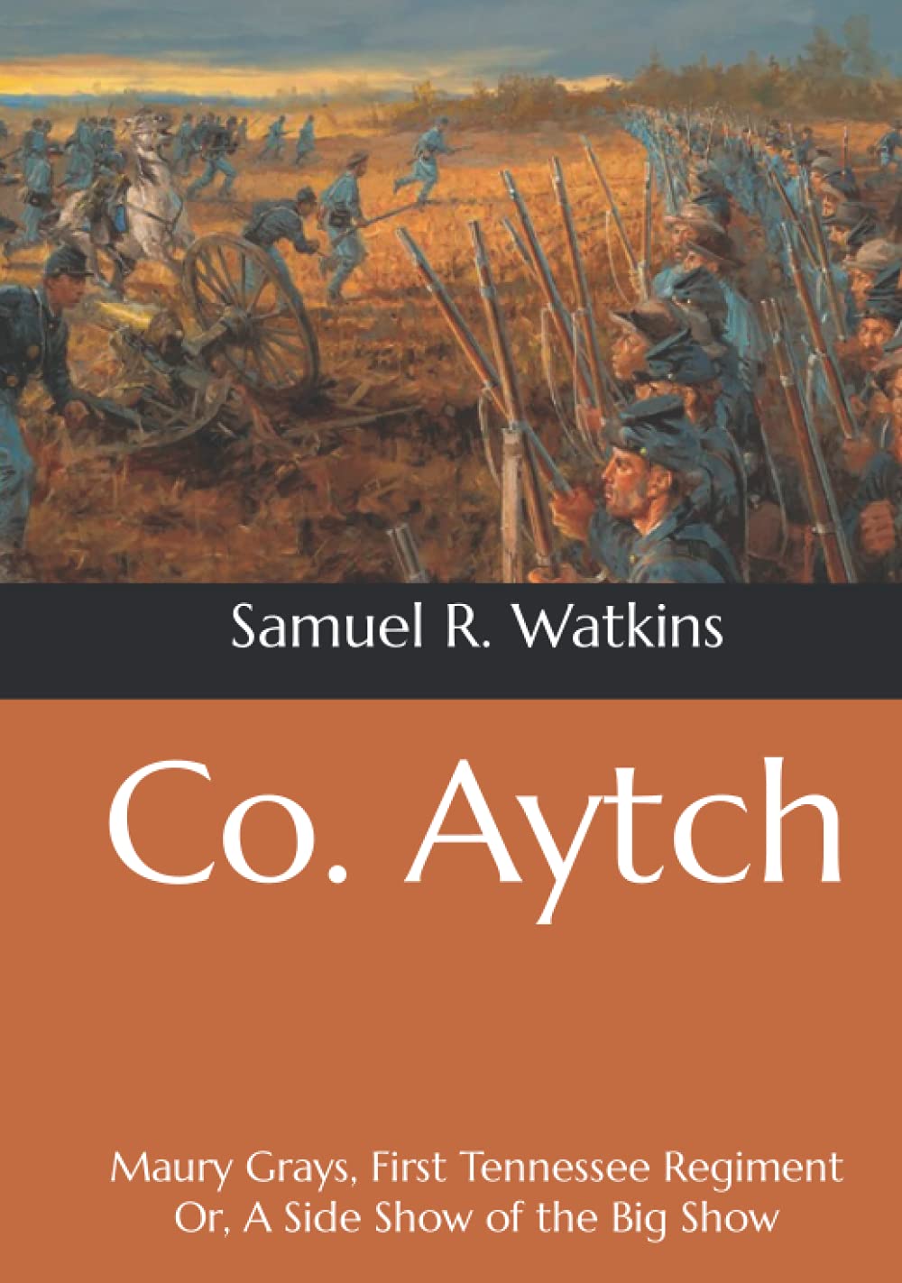 Co. Aytch: Maury Grays, First Tennessee Regiment Review