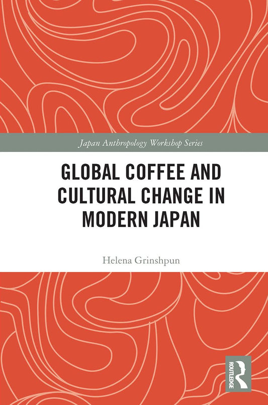 Global Coffee and Cultural Change in Modern Japan Explored