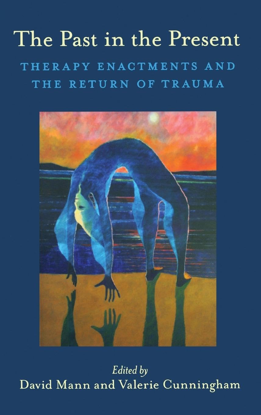 The Past in the Present: Therapy Enactments and Trauma Insights