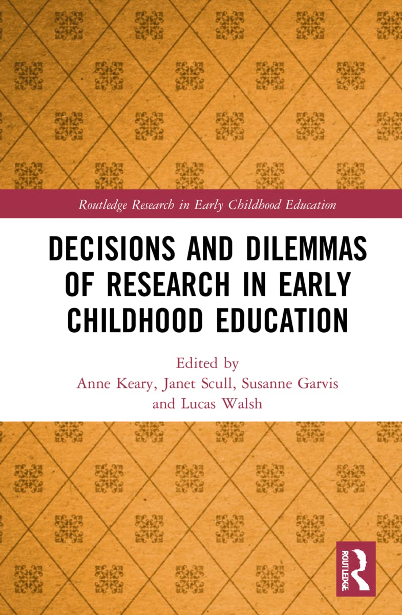 Research Methods in Early Childhood Education: Decisions and Dilemmas