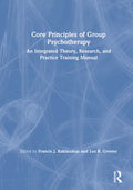 Core Principles of Group Psychotherapy - Essential Course Text