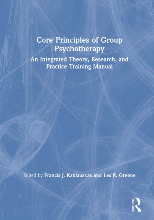 Core Principles of Group Psychotherapy for Effective Therapy