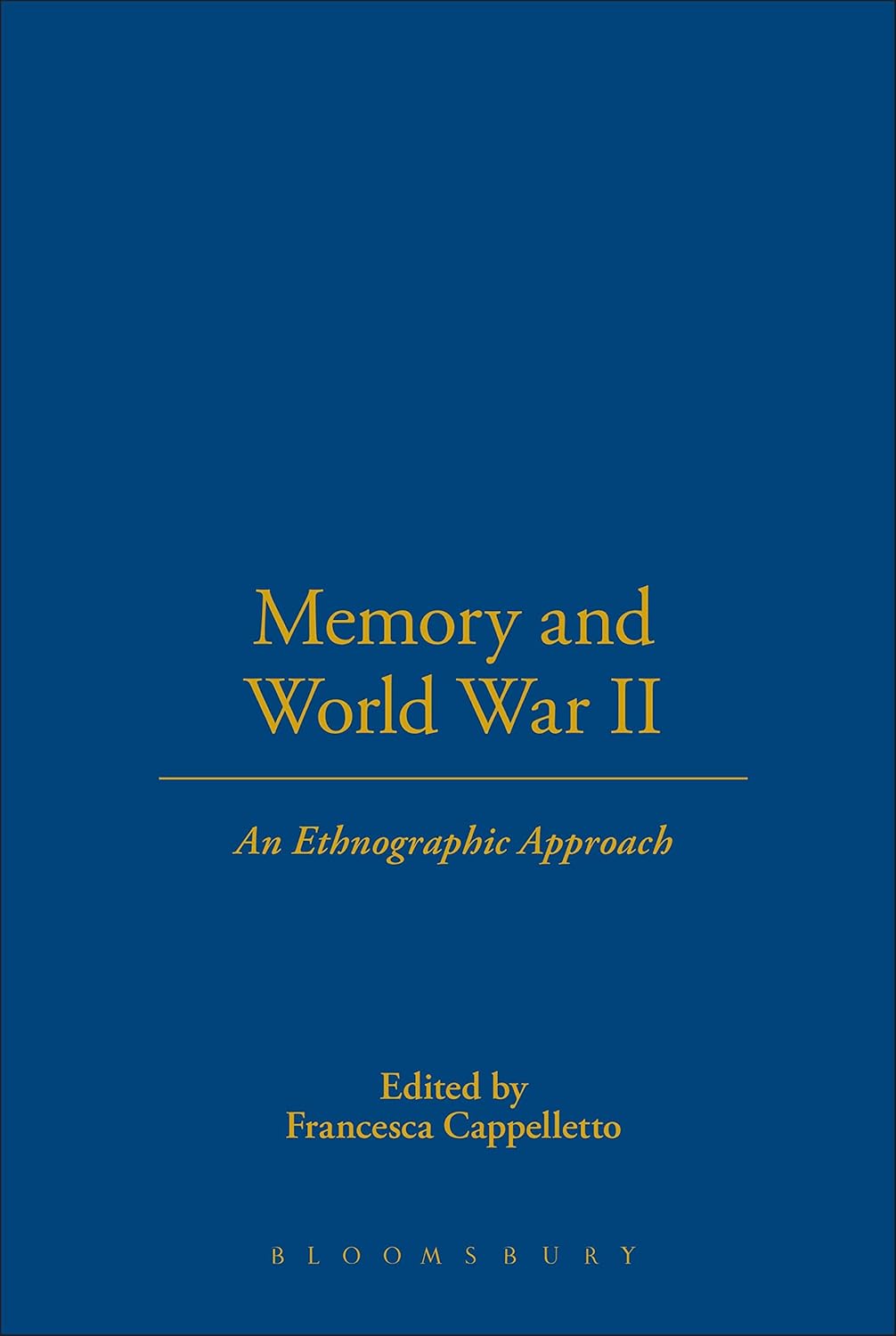 Memory and World War II: An Ethnographic Approach Review