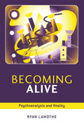 Becoming Alive - Psychoanalytic Exploration of Being and Community