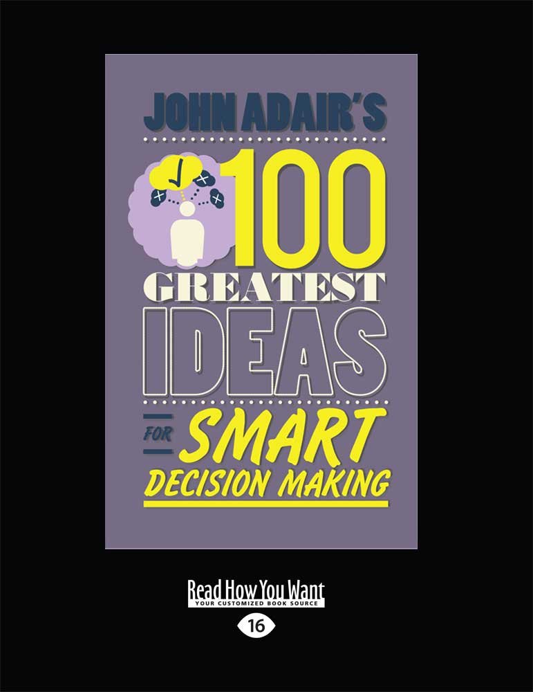 John Adair's 100 Greatest Ideas for Smart Decision Making Review