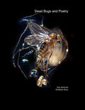 Dead Bugs and Poetry by Guy Iannuzzi and Kimberly Knox
