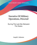 Narrative Of Military Operations Directed During The Late War