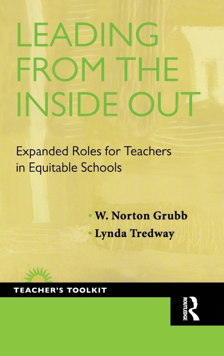 Leading from the Inside Out: Expanded Roles for Teachers in Schools