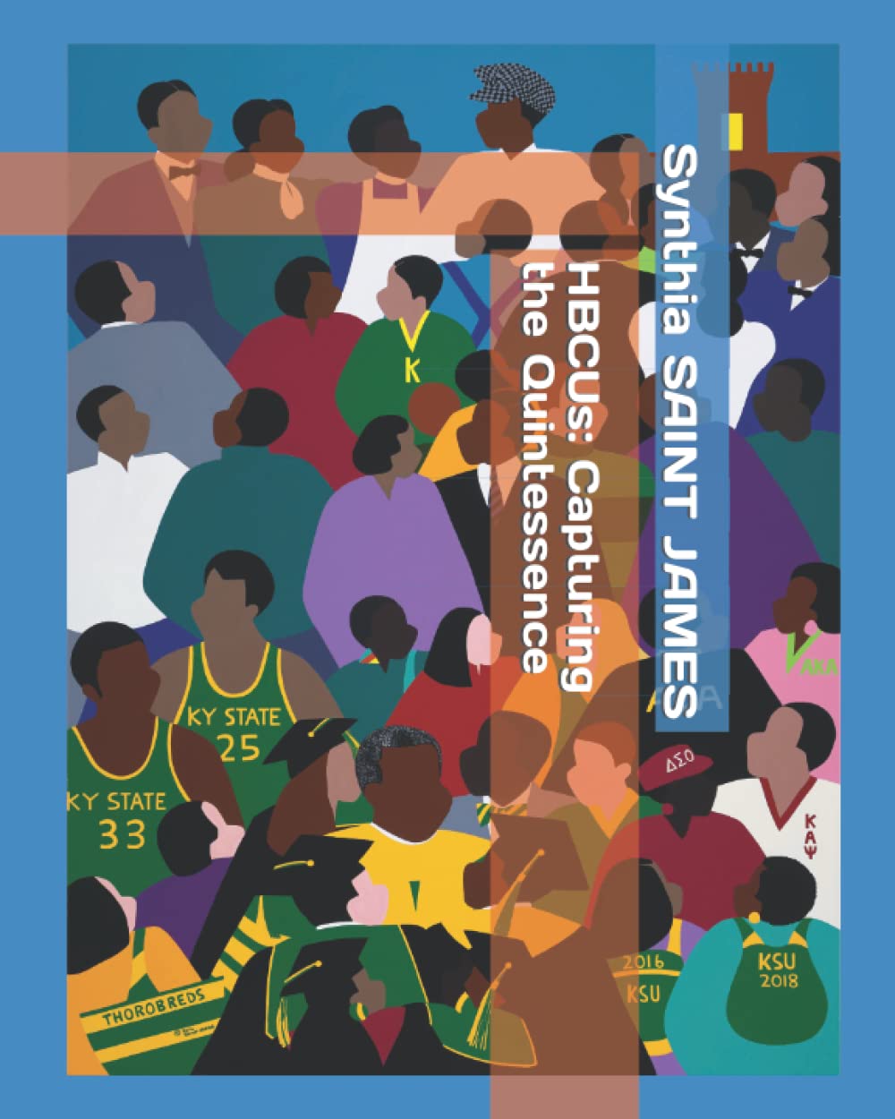 HBCUs: Capturing the Quintessence by Synthia SAINT JAMES Review