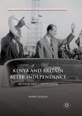 Kenya and Britain after Independence: Beyond Neo-Colonialism Review