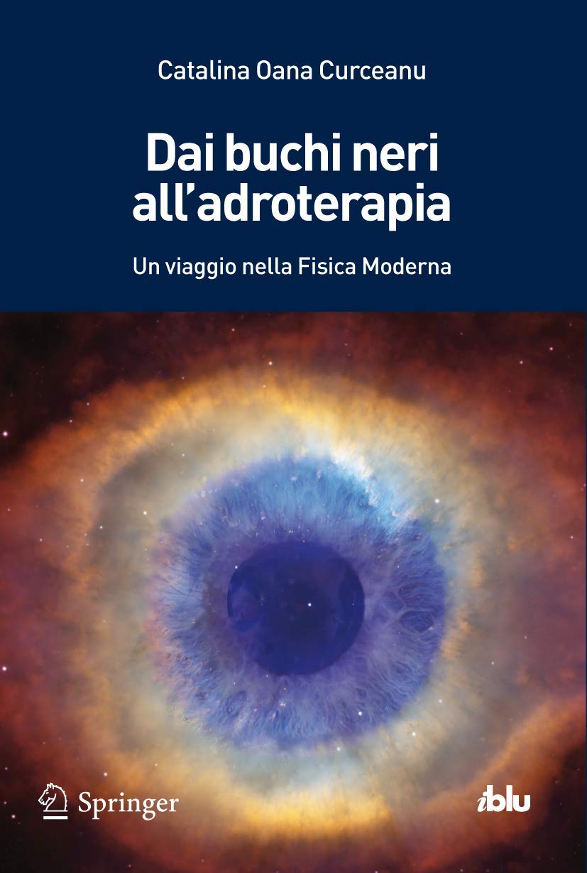 Dai buchi neri all'adroterapia: Un viaggio nella Fisica Moderna