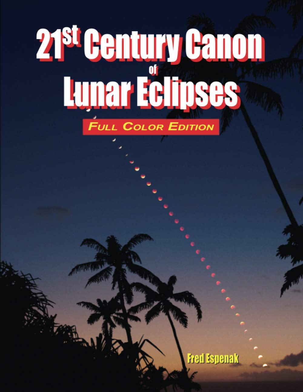 21st Century Canon of Lunar Eclipses - Full Color Edition Review