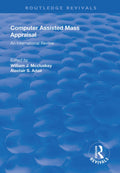 Computer Assisted Mass Appraisal - Practical Mass Appraisal Guide