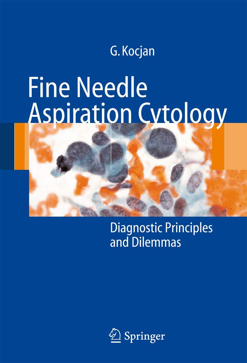 Fine Needle Aspiration Cytology Diagnostic Principles and Issues