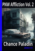PNW Affliction Vol.2: Books 9-14 - Expands the Dystopia