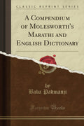 A Compendium of Molesworth's Marathi and English Dictionary - Classic