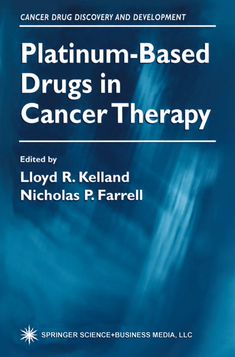 Platinum-Based Drugs in Cancer Therapy: A Comprehensive Guide