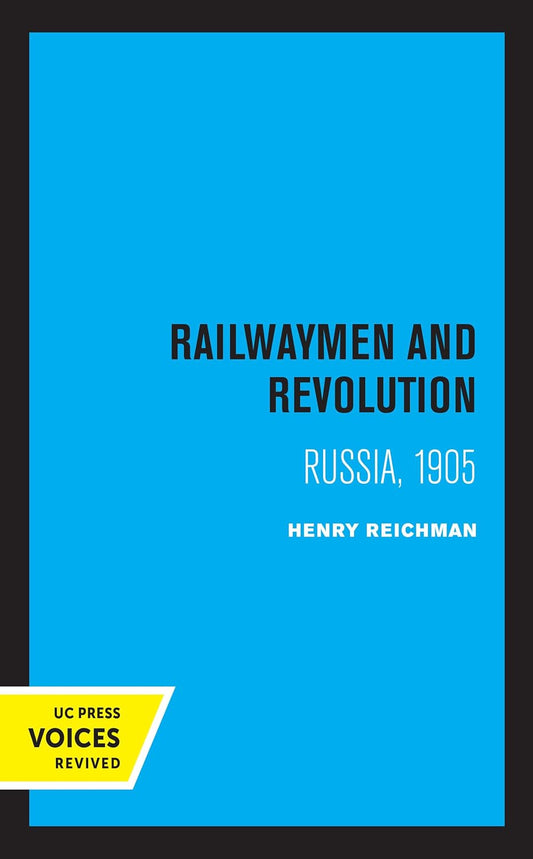 Railwaymen and Revolution: Russia, 1905 - A Deep Dive