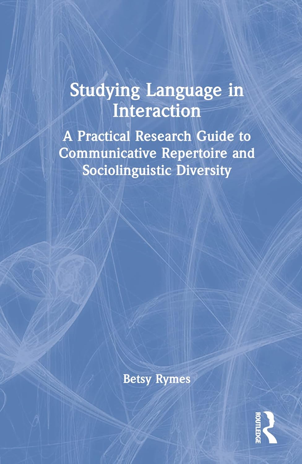 Studying Language in Interaction: A Comprehensive Guide