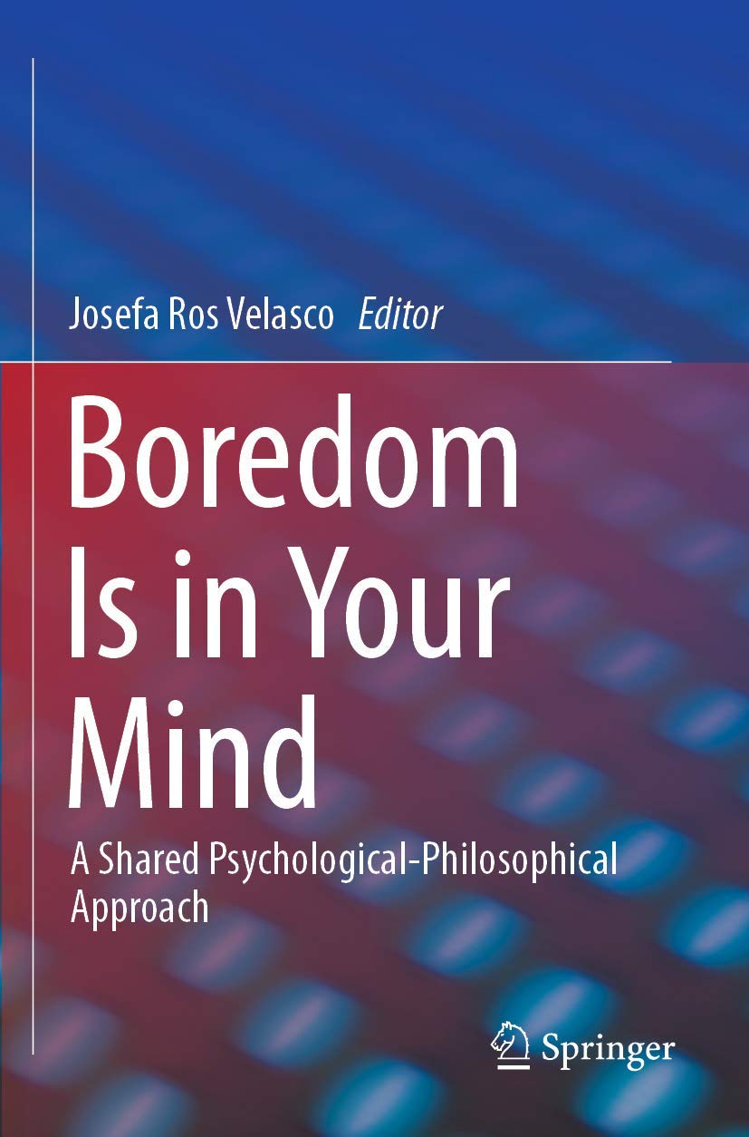 Boredom Is in Your Mind: A Shared Psychological-Philosophical Approach